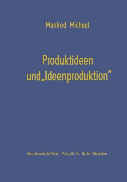 Manfred Michael - Produktideen und „Ideenproduktion”, E-bok