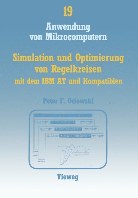 Peter F. Orlowski - Simulation und Optimierung von Regelkreisen mit dem IBM AT und Kompatiblen, E-bok