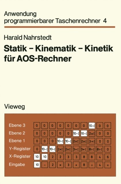 Harald Nahrstedt - Statik — Kinematik — Kinetik für AOS-Rechner, E-bok