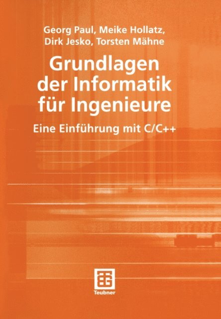 Torsten Mahne, Dirk Jesko, Meike Hollatz, Georg Paul - Grundlagen der Informatik für Ingenieure, E-bok