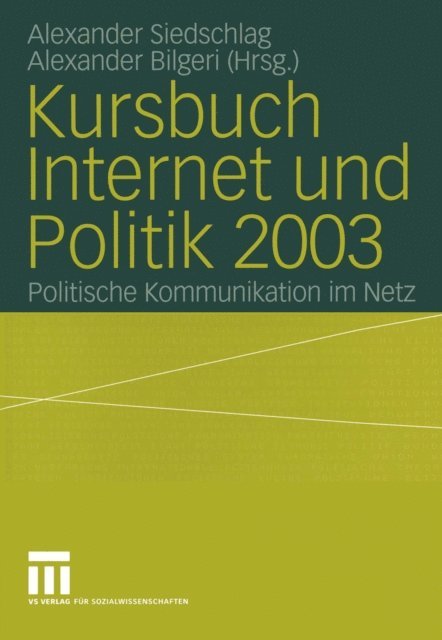 Alexander Bilgeri, Alexander Siedschlag - Kursbuch Internet und Politik 2003, E-bok