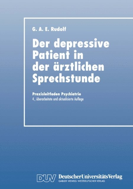 Gerhard A.E. Rudolf - Der Depressive Patient in der Ärztlichen Sprechstunde, E-bok