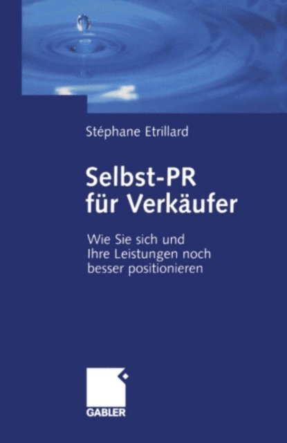 Stephane Etrillard - Selbst-PR für Verkäufer, E-bok. Tillgänglighet: Lägg i varukorg