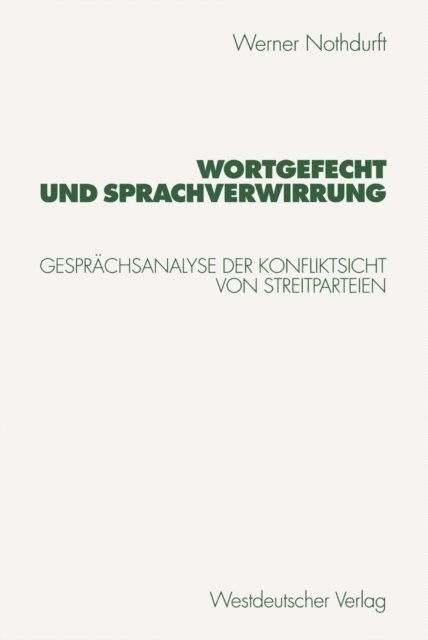 Werner Nothdurft - Wortgefecht und Sprachverwirrung, E-bok