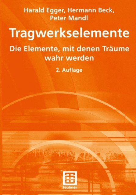 Peter Mandl, Hermann Beck, Harald Egger - Tragwerkselemente, E-bok