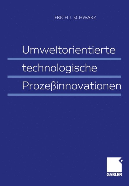 Erich J. Schwarz - Umweltorientierte technologische Prozeßinnovationen, E-bok
