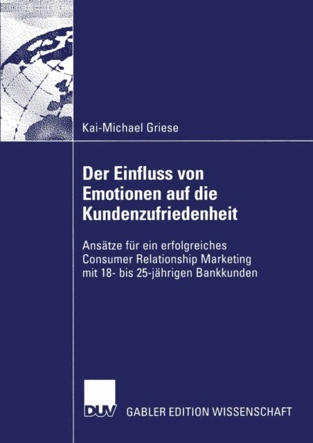 Kai-Michael Griese - Der Einfluss von Emotionen auf die Kundenzufriedenheit, E-bok