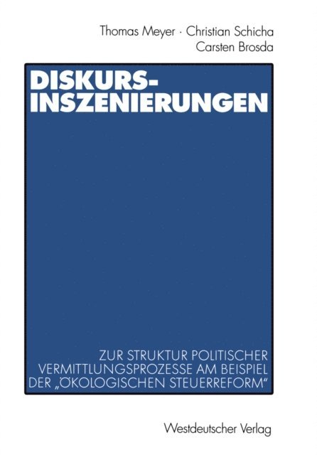 Carsten Brosda, Christian Schicha, Thomas Meyer - Diskurs-Inszenierungen, E-bok