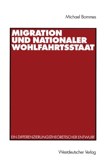 Michael Bommes - Migration und nationaler Wohlfahrtsstaat, E-bok