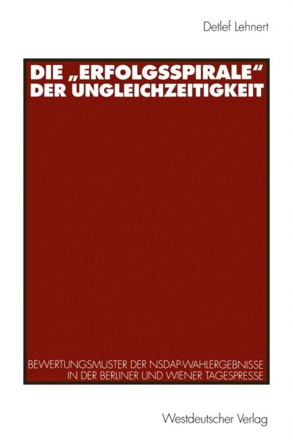 Detlef Lehnert - Die „Erfolgsspirale“ der Ungleichzeitigkeit, E-bok