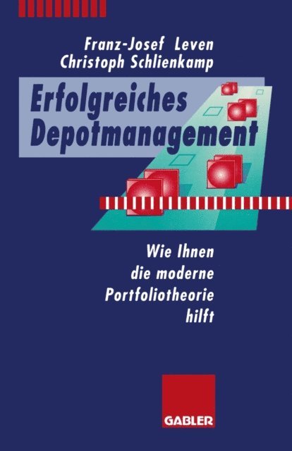 Christoph Schlienkamp, Franz-Josef Leven - Erfolgreiches Depotmanagement, E-bok