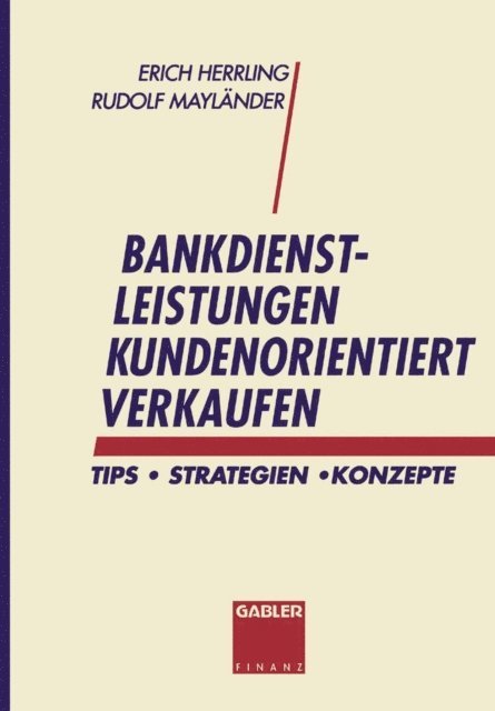 Maylander Rudolf, Erich Herrling - Bankdienstleistungen kundenorientiert verkaufen, E-bok