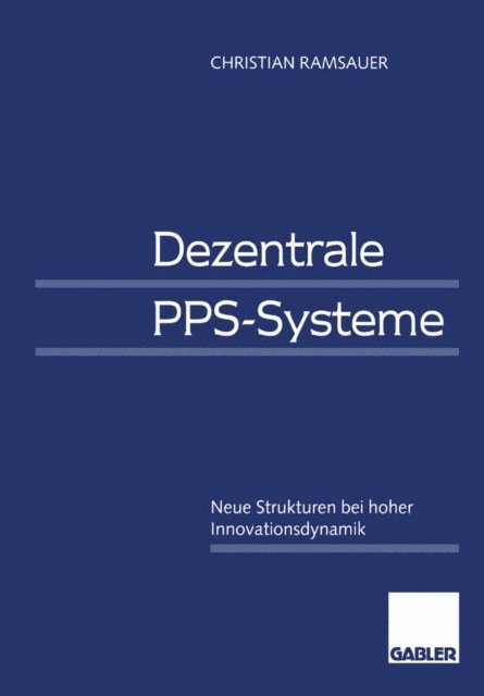 Christian Ramsauer - Dezentrale PPS-Systeme, E-bok