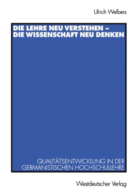 Ulrich Welbers - Die Lehre neu verstehen — die Wissenschaft neu denken, E-bok
