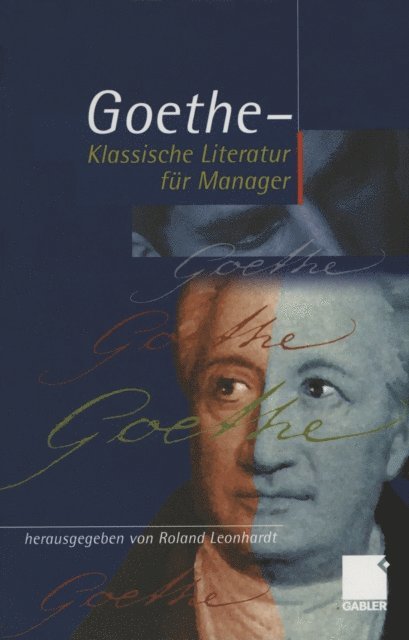 Roland Leonhardt - Geothe - Klassische Literatur für Manager, E-bok