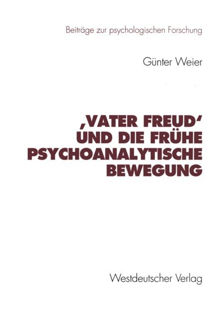 Gunter Weier - ‚Vater Freud‘ und die frühe psychoanalytische Bewegung, E-bok
