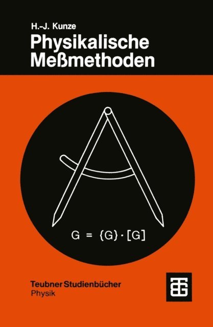 Hans-Joachim Kunze - Physikalische Meßmethoden, E-bok