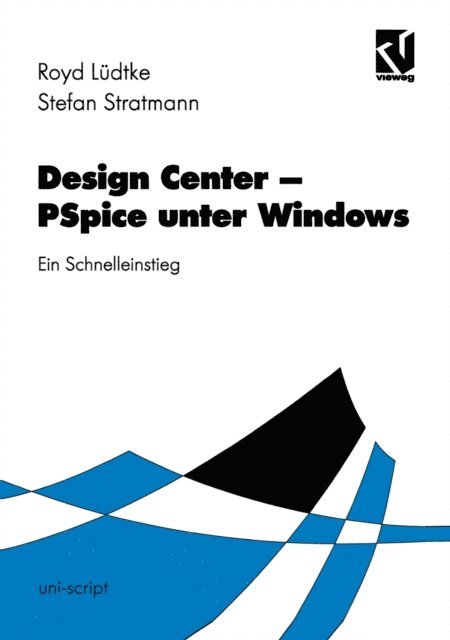 Stefan Stratmann, Royd Ludtke - Design Center ‒ PSpice unter Windows, E-bok