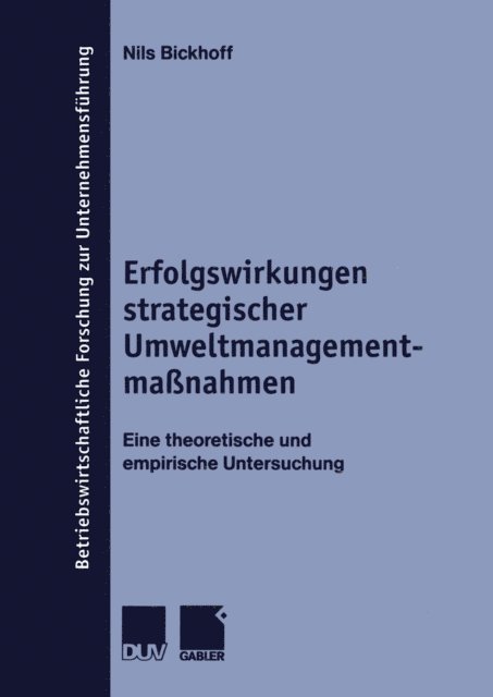 Nils Bickhoff - Erfolgswirkungen strategischer Umweltmanagementmaßnahmen, E-bok