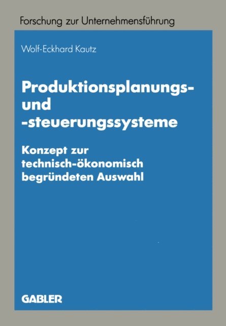 Wolf-Eckhard Kautz - Produktionsplanungs- und -steuerungssysteme, E-bok