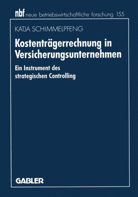 Katja Schimmelpfeng - Kostenträgerrechnung in Versicherungsunternehmen, E-bok