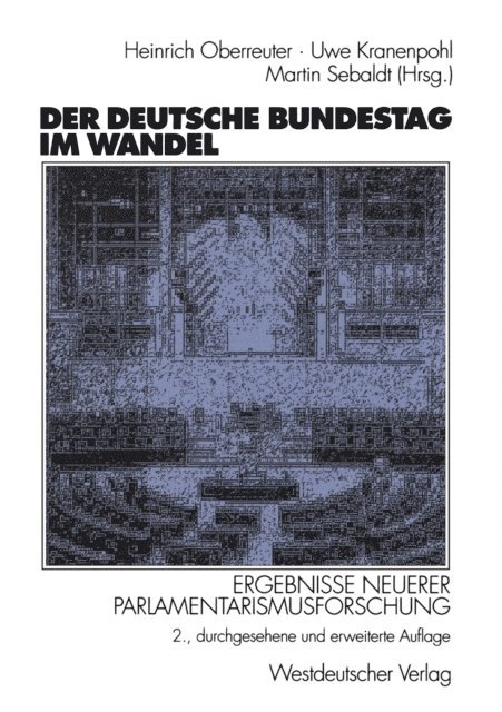 Martin Sebaldt, Uwe Kranenpohl, Heinrich Oberreuter - Der Deutsche Bundestag im Wandel, E-bok