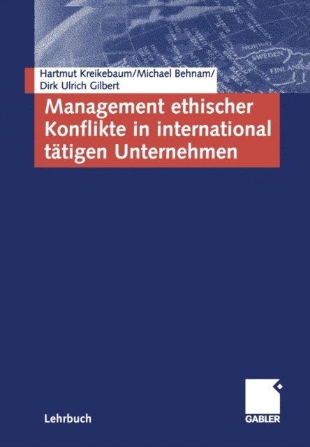 Dirk Ulrich Gilbert, Michael Behnam, Hartmut Kreikebaum - Management ethischer Konflikte in international tätigen Unternehmen, E-bok. Tillgänglighet: Lägg i varukorg