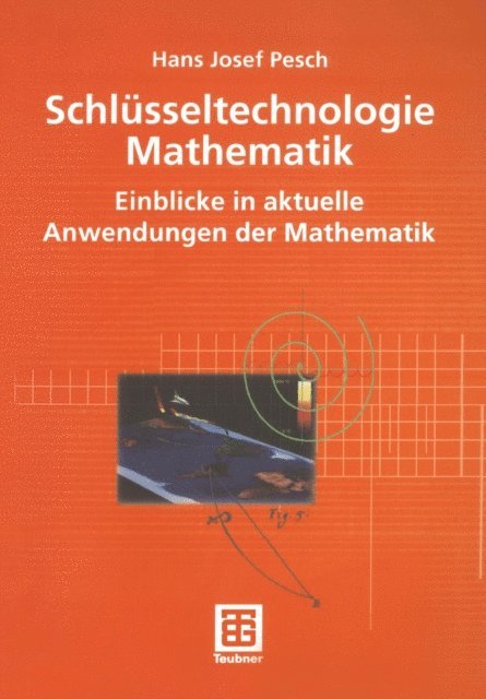 Hans Josef Pesch - Schlüsseltechnologie Mathematik, E-bok