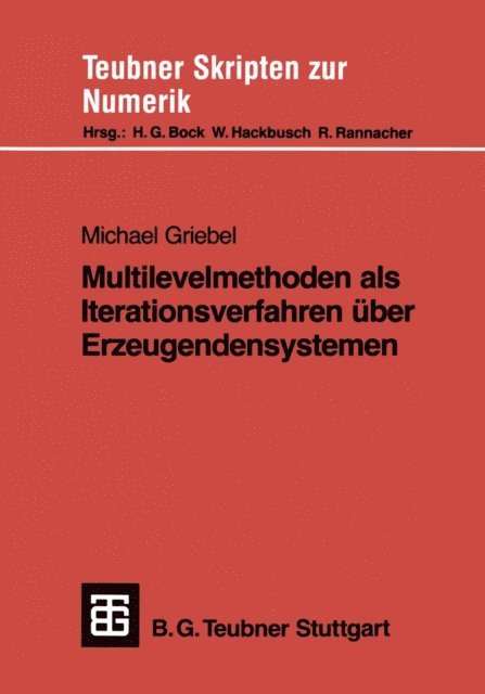 Michael Griebel - Multilevelmethoden als Iterationsverfahren über Erzeugendensystemen, E-bok