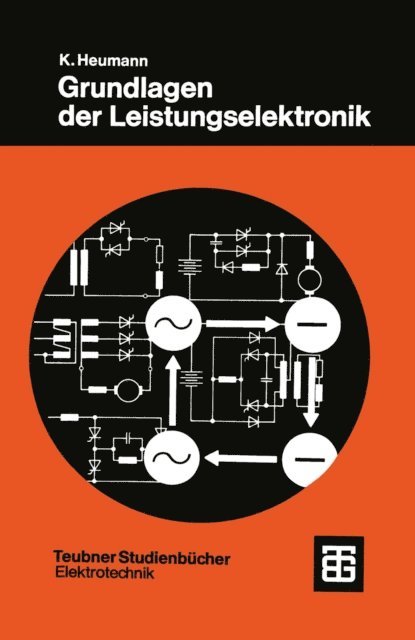 Klemens Heumann - Grundlagen der Leistungselektronik, E-bok