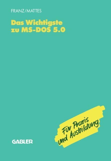 Dietrich Franz - Das Wichtigste zu MS-DOS 5.0, E-bok