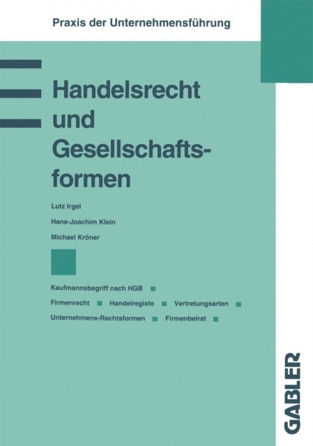 Michael Kroner, Hans-Joachim Klein, Lutz Irgel - Handelsrecht und Gesellschaftsformen, E-bok