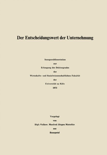 Manfred Jurgen Matschke - Der Entscheidungswert der Unternehmung, E-bok