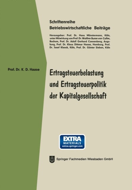 Klaus Dittmar Haase - Ertragsteuerbelastung und Ertragsteuerpolitik der Kapitalgesellschaft, E-bok