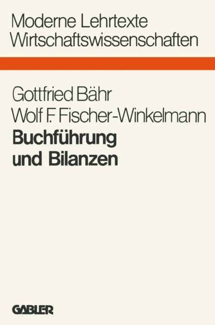Gottfried Bahr - Buchführung und Bilanzen, E-bok