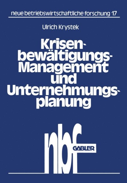 Ulrich Krystek - Krisenbewältigungs-Management und Unternehmungsplanung, E-bok