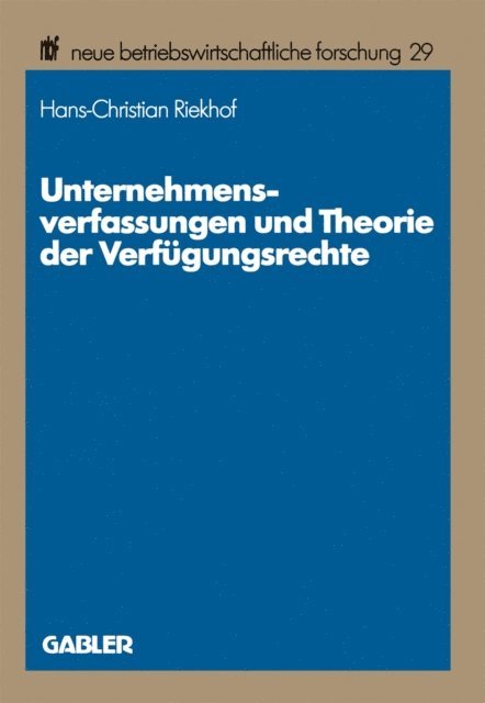 Hans-Christian Riekhof - Unternehmensverfassungen und Theorie der Verfügungsrechte, E-bok