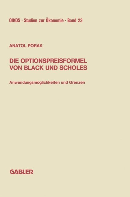 Anatol Porak - Die Optionspreisformel von Black und Scholes, E-bok