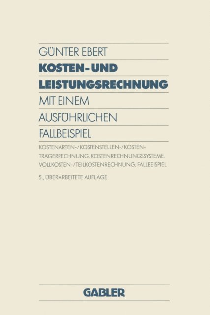 Gunter Ebert - Kosten- und Leistungsrechnung, E-bok