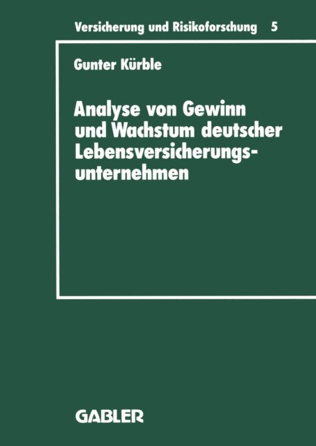 Gunter Kurble - Analyse von Gewinn und Wachstum deutscher Lebensversicherungsunternehmen, E-bok