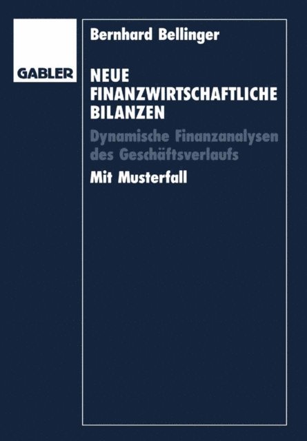 Bernhard Bellinger - Neue Finanzwirtschaftliche Bilanzen, E-bok