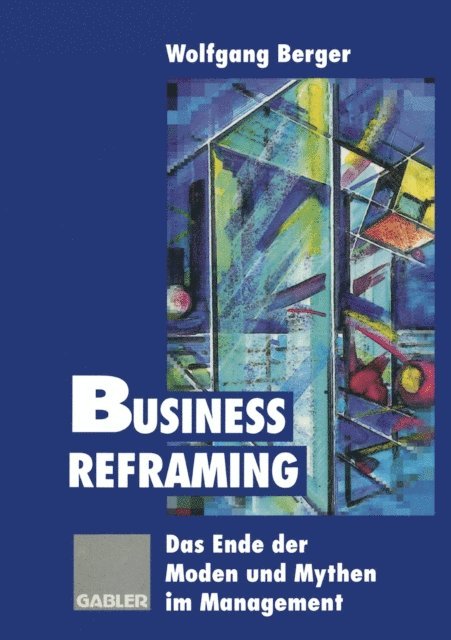 Wolfgang Berger - Business Reframing, E-bok