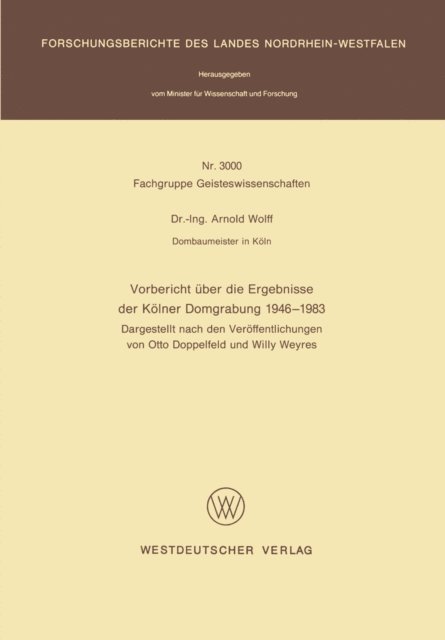 Arnold Wolff - Vorbericht über die Ergebnisse der Kölner Domgrabung 1946 – 1983, E-bok
