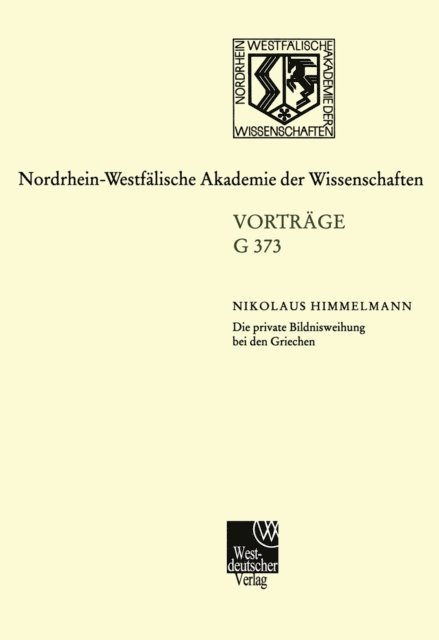 Nikolaus Himmelmann - Die private Bildnisweihung bei den Griechen Zu den Ursprüngen des abendländischen Porträts, E-bok