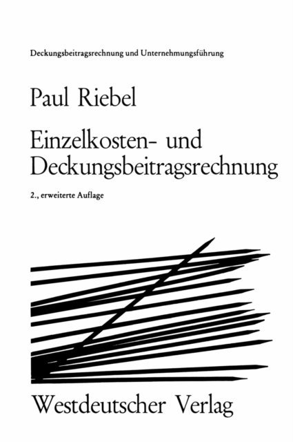 Paul Riebel - Einzelkosten- und Deckungsbeitragsrechnung, E-bok