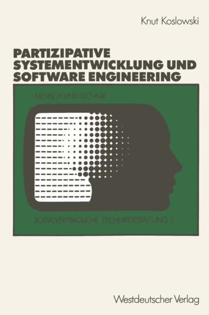 Knut Koslowski - Unterstützung von partizipativer Systementwicklung durch Methoden des Software Engineering, E-bok