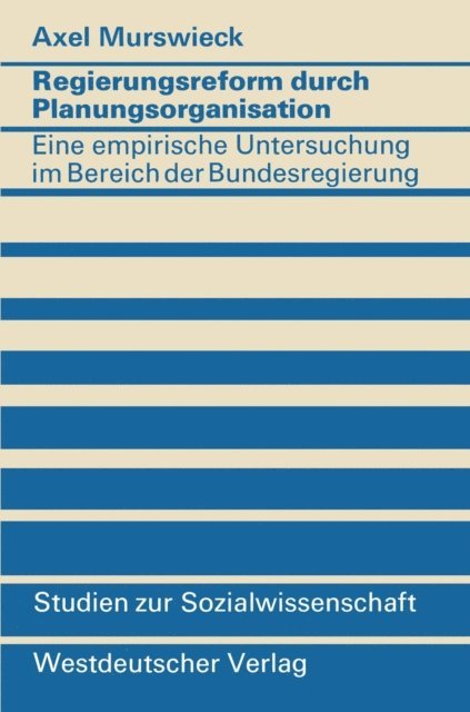 Axel Murswieck - Regierungsreform durch Planungsorganisation, E-bok