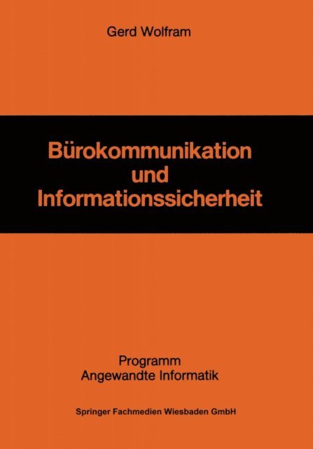 Gerd Wolfram - Bürokommunikation und Informationssicherheit, E-bok