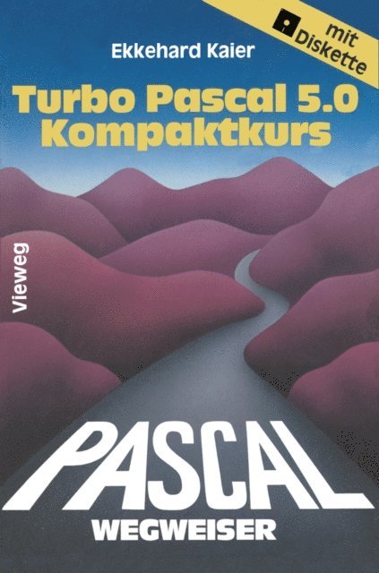 Ekkehard Kaier - Turbo Pascal 5.0-Wegweiser Kompaktkurs, E-bok