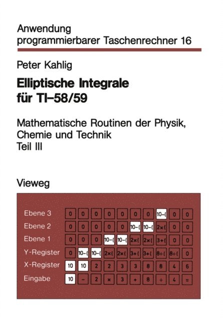 Peter Kahlig - Elliptische Integrale für TI-58/59, E-bok